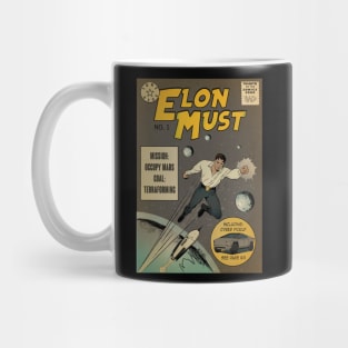 Elon occupying and terraforming Mars. Mug